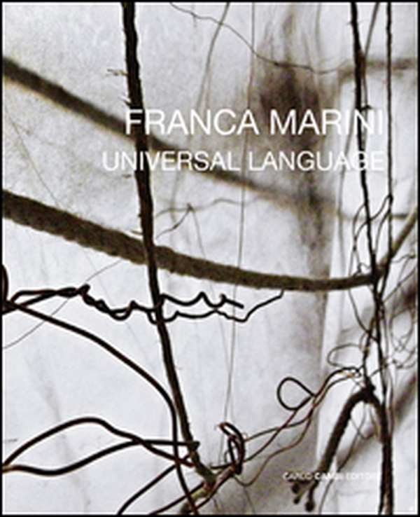 Franca Marini. Universal language. Ediz. italiana e inglese - Librerie.coop Franca Marini. Universal language. Ediz. italiana e inglese - Librerie.coop