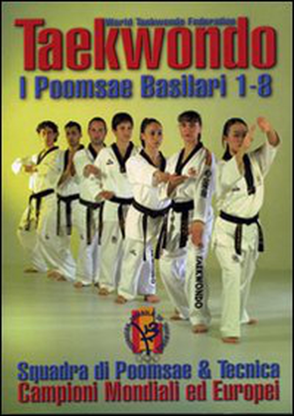 Taekwondo. I Poomsae basilari 1-8 - Librerie.coop Taekwondo. I Poomsae basilari 1-8 - Librerie.coop