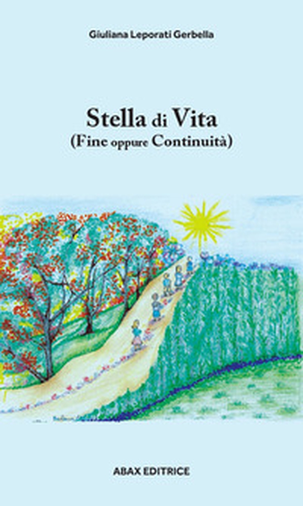 Stella di vita. Fine oppure continuità - Librerie.coop Stella di vita. Fine oppure continuità - Librerie.coop