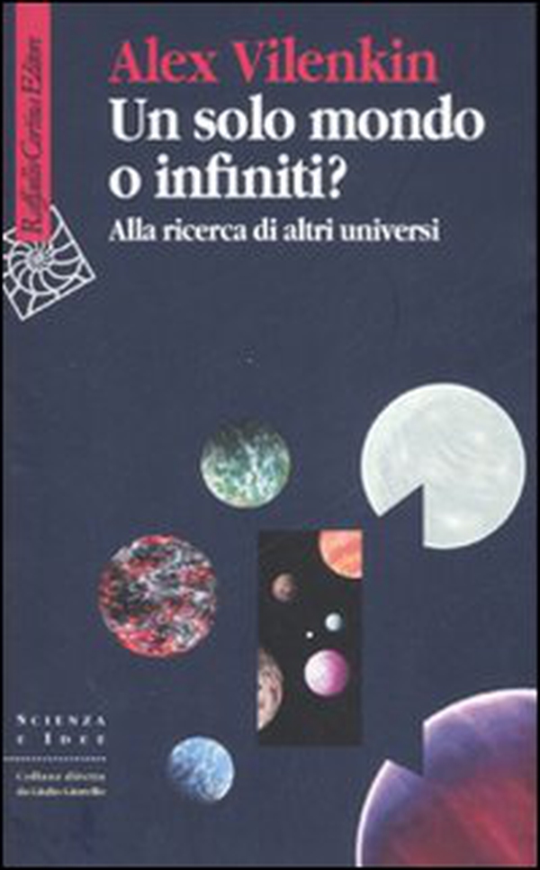 Un solo mondo o infiniti? Alla ricerca di altri universi - Librerie.coop Un solo mondo o infiniti? Alla ricerca di altri universi - Librerie.coop
