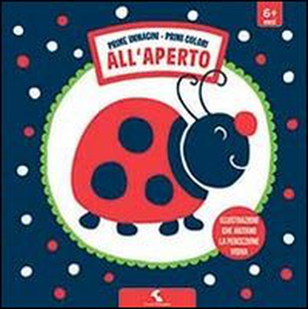 All'aperto. Prime immagini, primi colori - Librerie.coop All'aperto. Prime immagini, primi colori - Librerie.coop