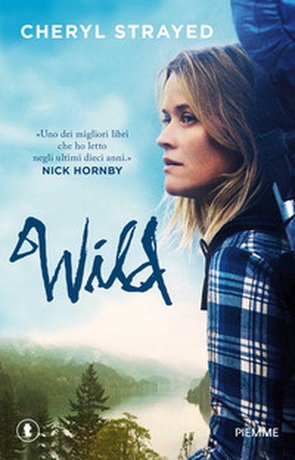 Wild. Una storia selvaggia di avventura e rinascita - Librerie.coop Wild. Una storia selvaggia di avventura e rinascita - Librerie.coop