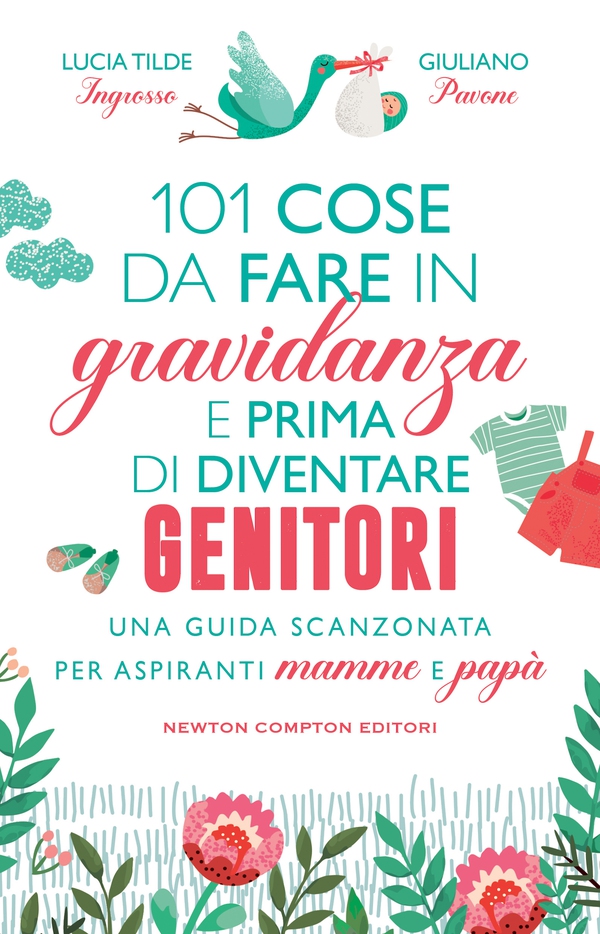 101 cose da fare in gravidanza e prima di diventare genitori - Librerie.coop 101 cose da fare in gravidanza e prima di diventare genitori - Librerie.coop