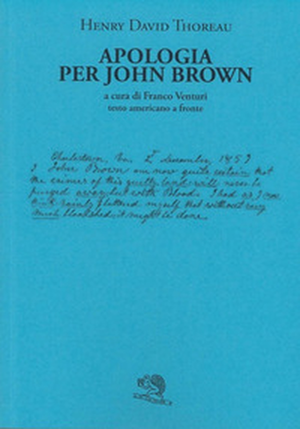 Apologia per John Brown. Testo americano a fronte - Librerie.coop Apologia per John Brown. Testo americano a fronte - Librerie.coop
