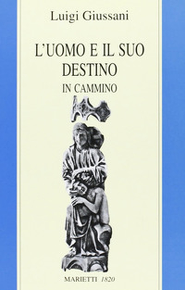 L'uomo e il suo destino. In cammino - Librerie.coop L'uomo e il suo destino. In cammino - Librerie.coop