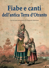 Fiabe e canti dell'antica Terra d'Otranto - Librerie.coop