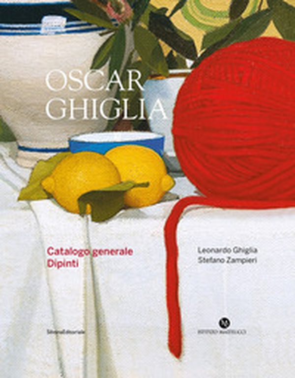 Oscar Ghiglia. Catalogo generale. Dipinti - Librerie.coop Oscar Ghiglia. Catalogo generale. Dipinti - Librerie.coop