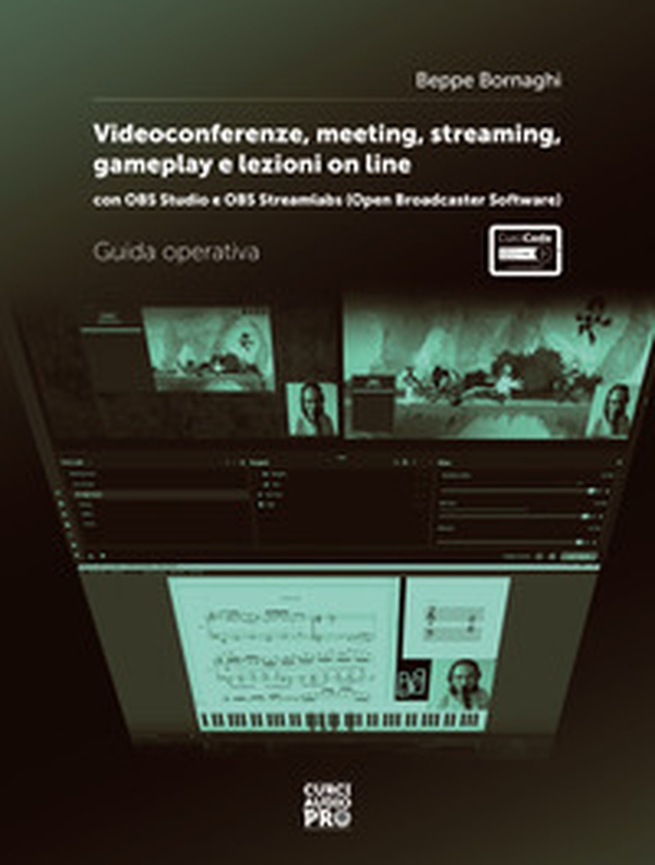 Video conference, meeting, streaming, gameplay e lezioni online. Con OBS studio e OBS streamlabs (Open Broadcaster Software). Guida operativa - Librerie.coop Video conference, meeting, streaming, gameplay e lezioni online. Con OBS studio e OBS streamlabs (Open Broadcaster Software). Guida operativa - Librerie.coop