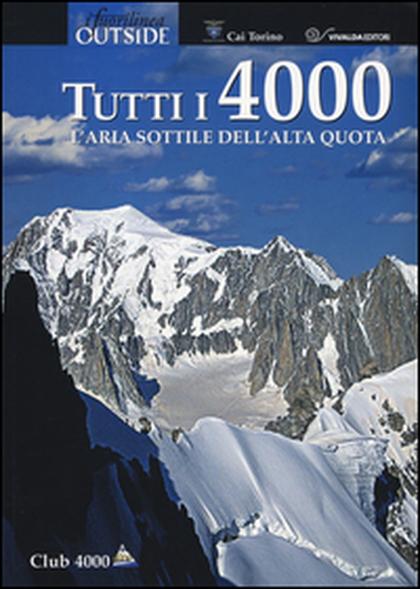 Tutti i 4000. L'aria sottile dell'alta quota - Librerie.coop Tutti i 4000. L'aria sottile dell'alta quota - Librerie.coop