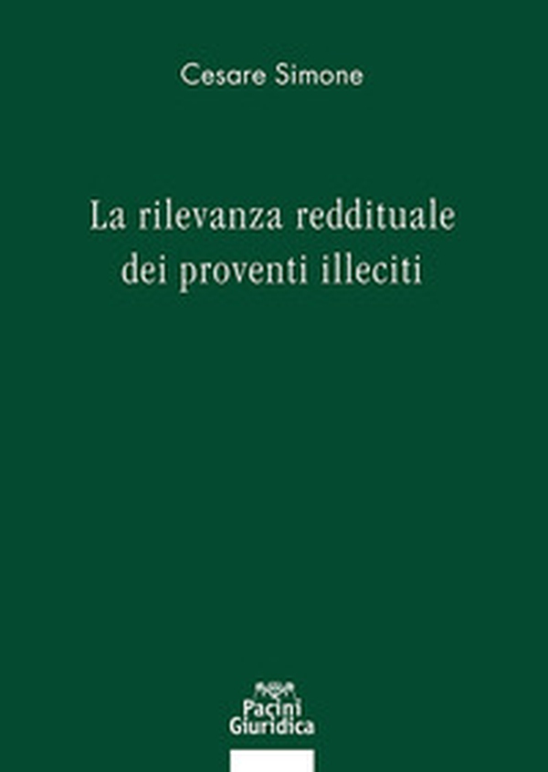 La rilevanza reddituale dei proventi illeciti - Librerie.coop La rilevanza reddituale dei proventi illeciti - Librerie.coop