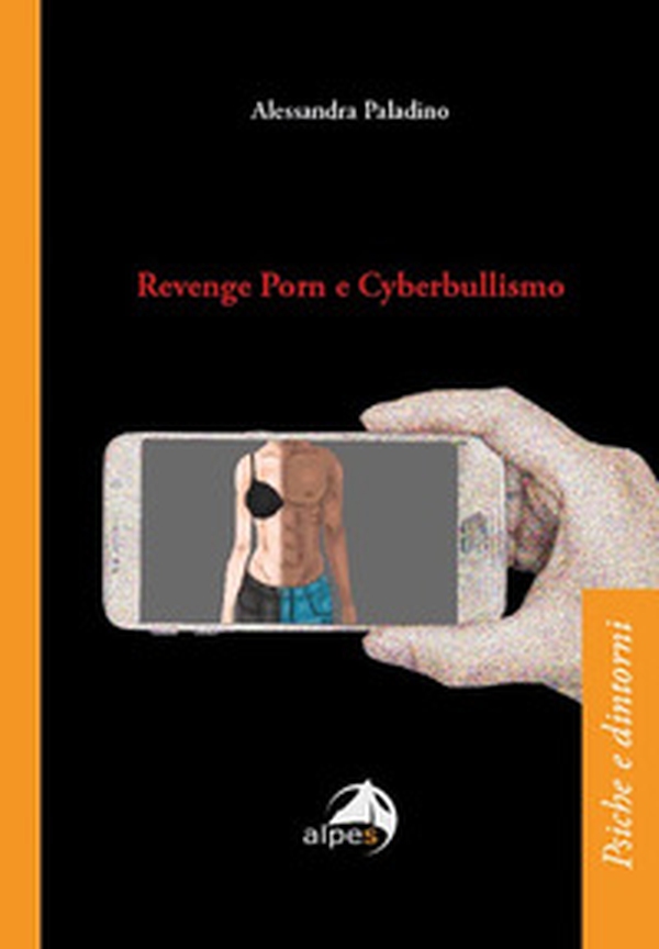 Revenge porn e cyberbullismo - Librerie.coop Revenge porn e cyberbullismo - Librerie.coop