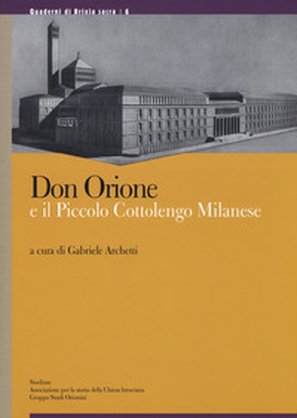 Don Orione e il piccolo cottolengo milanese - Librerie.coop Don Orione e il piccolo cottolengo milanese - Librerie.coop