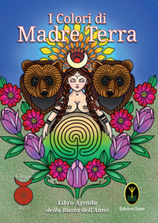 I Colori di Madre Terra. Libro-Agenda del Tempio della Dea - Librerie.coop I Colori di Madre Terra. Libro-Agenda del Tempio della Dea - Librerie.coop
