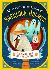 La congiura di Halloween. Le avventure volpesche di Sherlock Holmes - Librerie.coop
