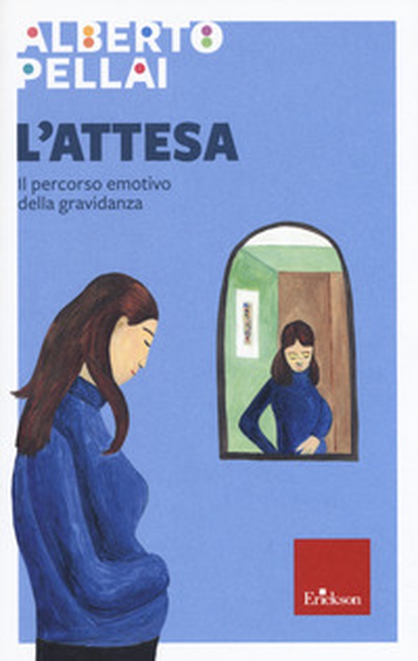 L'attesa. Il percorso emotivo della gravidanza - Librerie.coop L'attesa. Il percorso emotivo della gravidanza - Librerie.coop