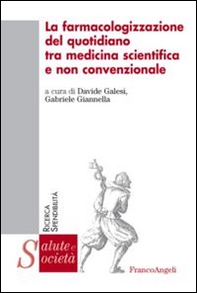 La farmacologizzazione del quotidiano tra medicina scientifica e non convenzionale - Librerie.coop