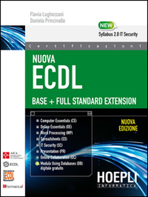 Nuova ECDL Base-Full Standard Extension - Librerie.coop Nuova ECDL Base-Full Standard Extension - Librerie.coop