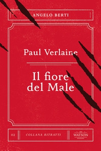 Paul Verlaine. Il fiore del male - Librerie.coop