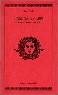 Neruda a Capri. Sogno di un'isola - Librerie.coop