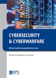 Cybersecurity e cyberwarfare. Diritto, tecnologia e sicurezza - Librerie.coop