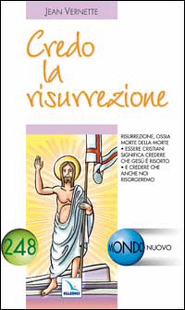 Credo la risurrezione. Essere cristiani significa credere che Gesù è risorto e che anche noi risorgeremo - Librerie.coop Credo la risurrezione. Essere cristiani significa credere che Gesù è risorto e che anche noi risorgeremo - Librerie.coop