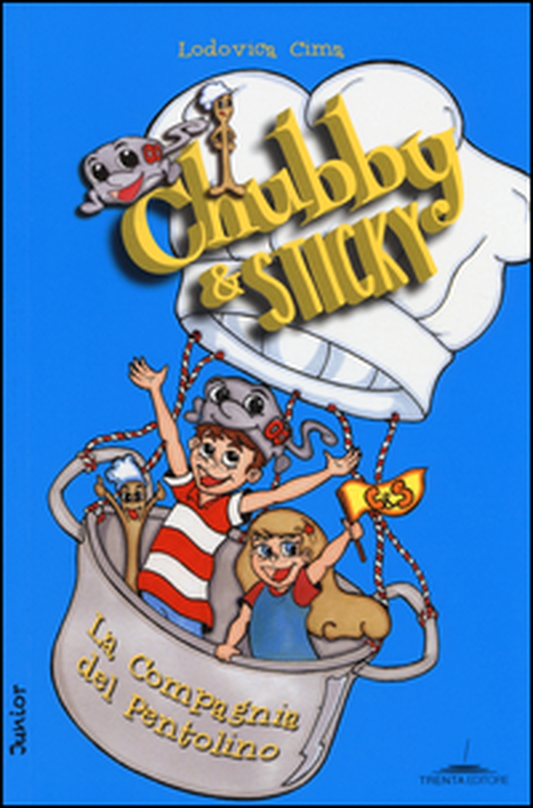 La compagnia del pentolino. Chubby & Sticky - Librerie.coop La compagnia del pentolino. Chubby & Sticky - Librerie.coop