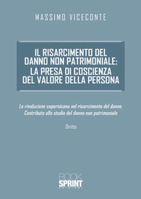 Il risarcimento del danno non patrimoniale: la presa di coscienza del valore della persona - Librerie.coop Il risarcimento del danno non patrimoniale: la presa di coscienza del valore della persona - Librerie.coop