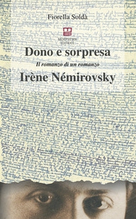 Dono e sorpresa. Il romanzo di un romanzo. Irène Némirovsky - Librerie.coop