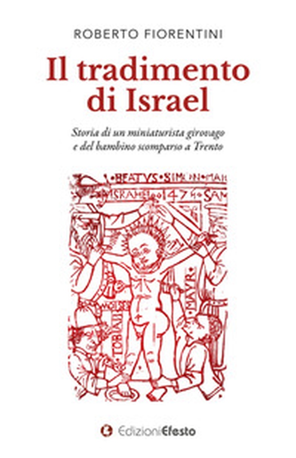 Il tradimento di Israel - Librerie.coop Il tradimento di Israel - Librerie.coop