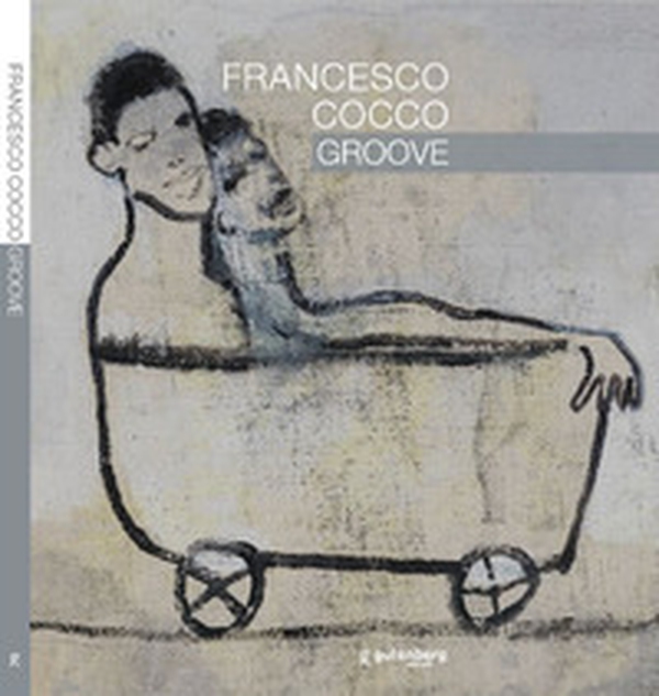 Francesco Cocco. Groove - Librerie.coop Francesco Cocco. Groove - Librerie.coop