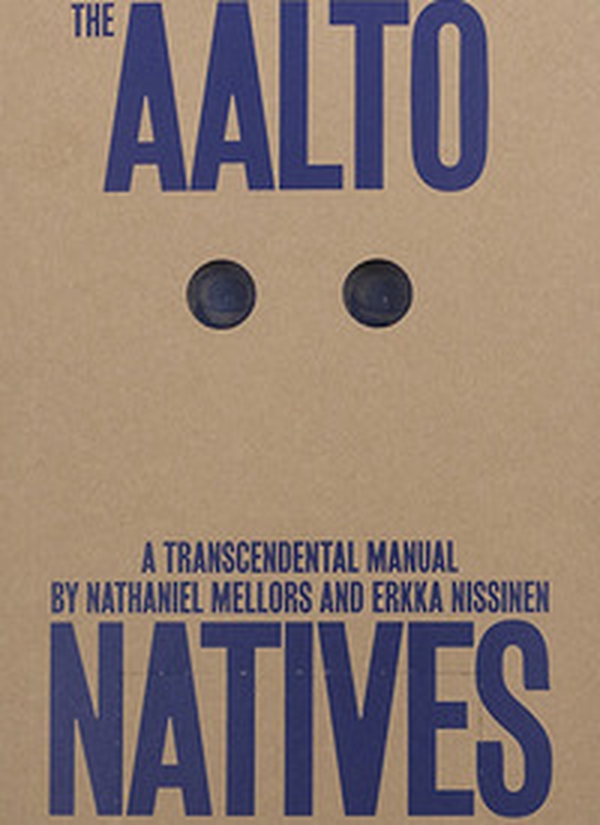 The Aalto Natives. A trascendental manual - Librerie.coop The Aalto Natives. A trascendental manual - Librerie.coop