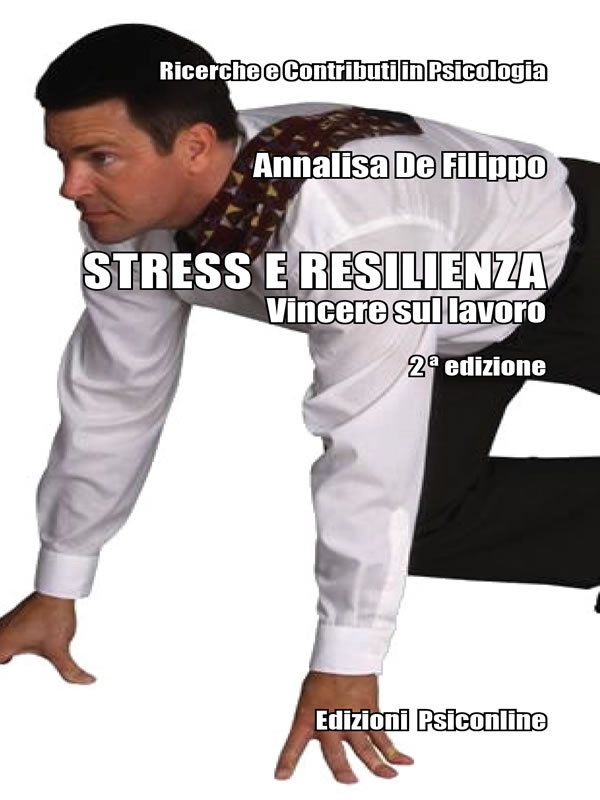 Stress e resilienza. Vincere sul lavoro - Librerie.coop Stress e resilienza. Vincere sul lavoro - Librerie.coop