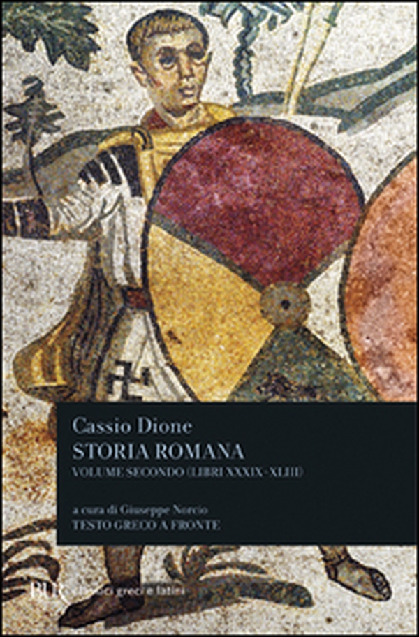 Storia romana. Testo greco a fronte - Vol. 2 - Librerie.coop Storia romana. Testo greco a fronte - Vol. 2 - Librerie.coop