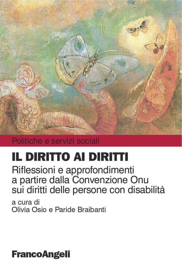 Il diritto ai diritti. Riflessioni e approfondimenti a partire dalla Convenzione Onu sui diritti delle persone con disabilità - Librerie.coop Il diritto ai diritti. Riflessioni e approfondimenti a partire dalla Convenzione Onu sui diritti delle persone con disabilità - Librerie.coop