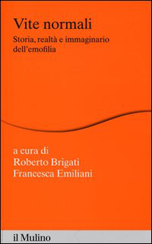 Vite normali. Storia, realtà e immaginario dell'emofilia - Librerie.coop Vite normali. Storia, realtà e immaginario dell'emofilia - Librerie.coop