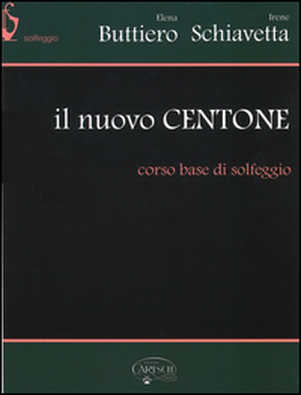 Il nuovo Centone. Corso base di solfeggio - Librerie.coop Il nuovo Centone. Corso base di solfeggio - Librerie.coop