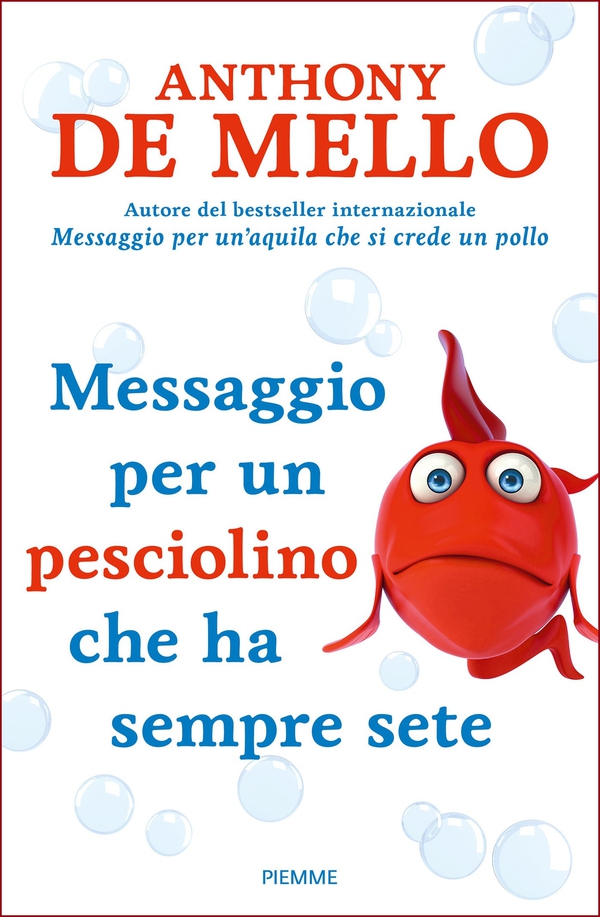 Messaggio per un pesciolino che ha sempre sete - Librerie.coop Messaggio per un pesciolino che ha sempre sete - Librerie.coop