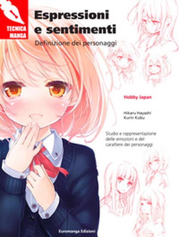 Espressioni e sentimenti. Definizione dei personaggi - Librerie.coop Espressioni e sentimenti. Definizione dei personaggi - Librerie.coop