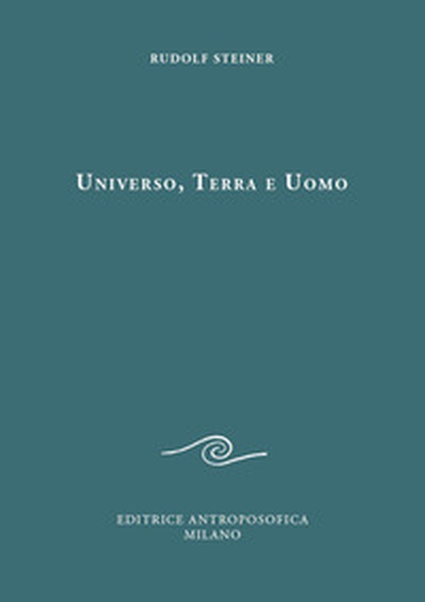 Universo, terra e uomo - Librerie.coop Universo, terra e uomo - Librerie.coop
