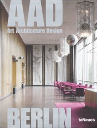 Berlin. AAD. Art architecture design - Librerie.coop