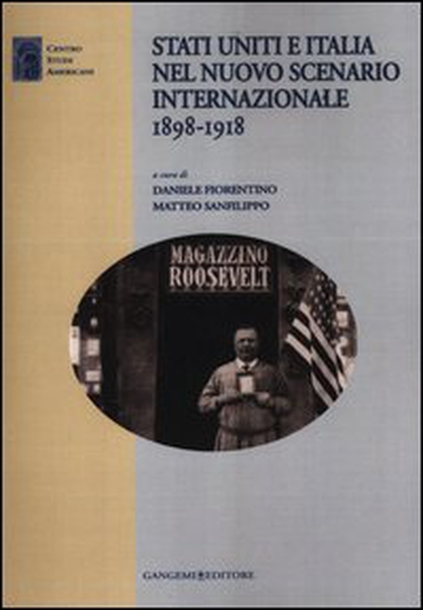 Stati Uniti e Italia nel nuovo scenario internazionale 1898-1918 - Librerie.coop Stati Uniti e Italia nel nuovo scenario internazionale 1898-1918 - Librerie.coop