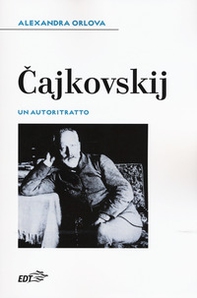 Cajkovskij. Un autoritratto - Librerie.coop