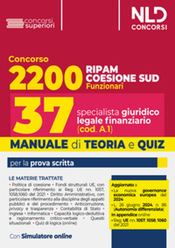 Concorso 2200 posti Coesione Sud. Manuale + quiz per Profilo 37 posti specialista giuridico legale finanziario (cod.A1) - Librerie.coop Concorso 2200 posti Coesione Sud. Manuale + quiz per Profilo 37 posti specialista giuridico legale finanziario (cod.A1) - Librerie.coop