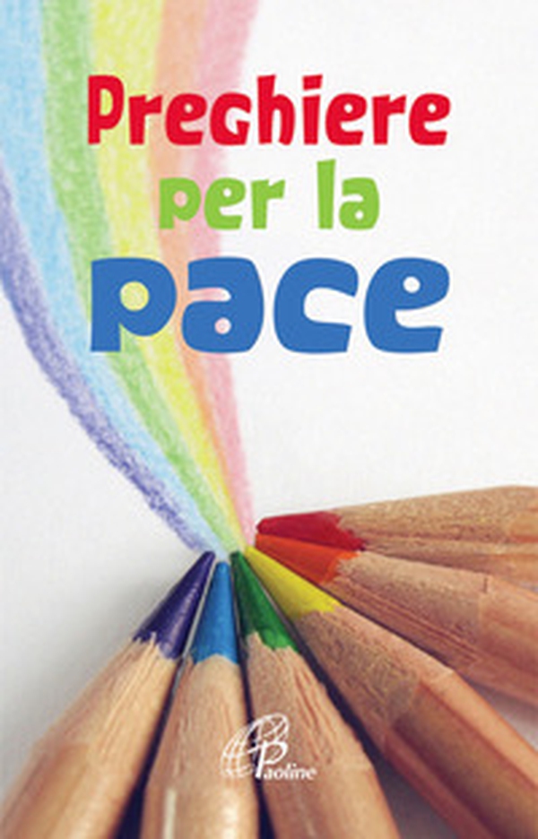 Preghiere per la pace - Librerie.coop Preghiere per la pace - Librerie.coop