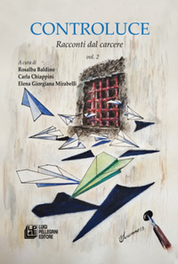 Controluce. Racconti dal carcere - Vol. 2 - Librerie.coop Controluce. Racconti dal carcere - Vol. 2 - Librerie.coop
