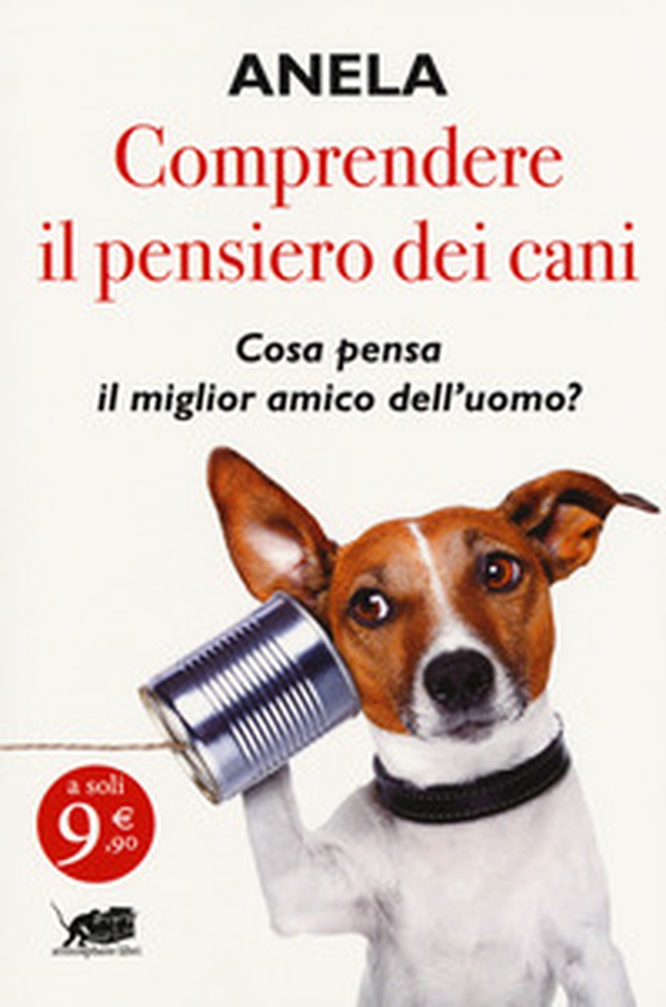 Comprendere il pensiero dei cani. Cosa pensa il miglior amico dell'uomo? - Librerie.coop Comprendere il pensiero dei cani. Cosa pensa il miglior amico dell'uomo? - Librerie.coop