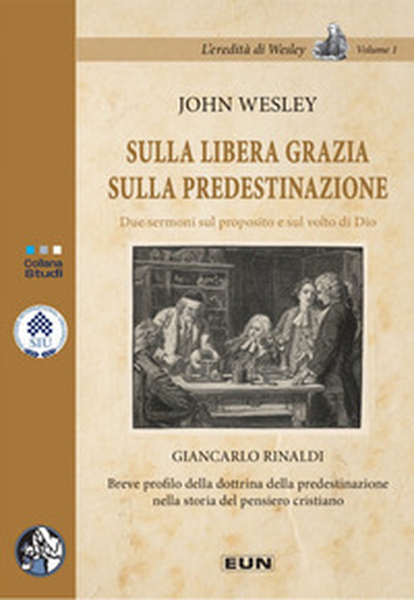 Sulla libera grazia sulla predestinazione. Due sermoni sul proposito e sul volto di Dio - Librerie.coop Sulla libera grazia sulla predestinazione. Due sermoni sul proposito e sul volto di Dio - Librerie.coop