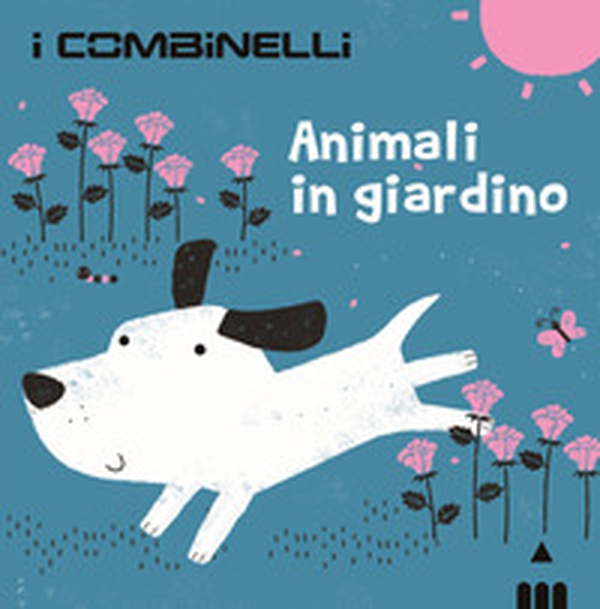 Animali in giardino - Librerie.coop Animali in giardino - Librerie.coop