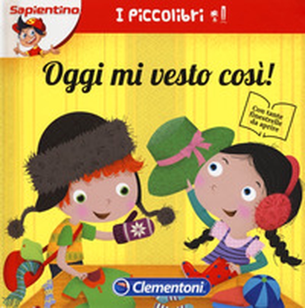 Oggi mi vesto così! - Librerie.coop Oggi mi vesto così! - Librerie.coop