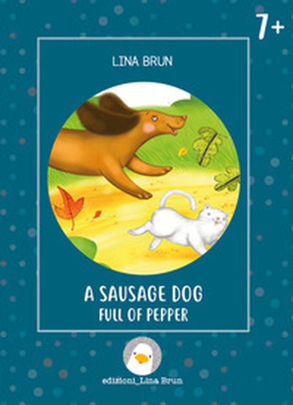 A sausage dog full of pepper - Librerie.coop A sausage dog full of pepper - Librerie.coop